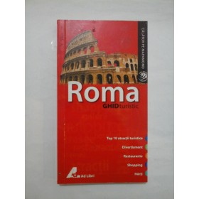 ROMA  * Ghid turistic * CALATOR  PE  MAPAMOND 